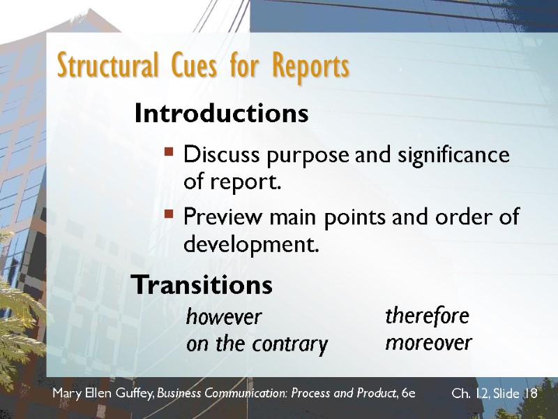 Mary Ellen Guffey, Business Communication: Process and Product, 6e  Ch. 12, Slide 18